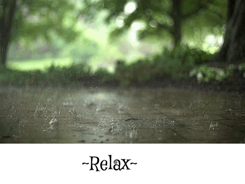 ~Relax~