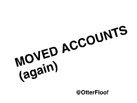 MOVED ACCOUNTS AGAINNN