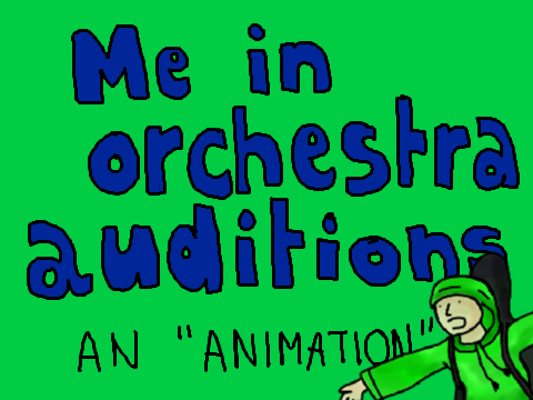 Me in orchestra auditions