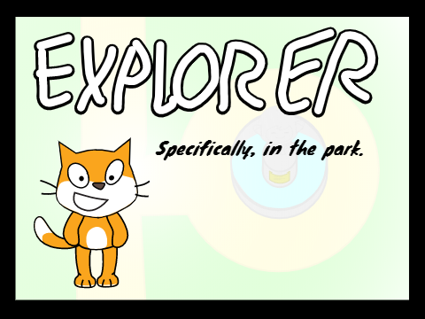 Explorer that happens to be in a park