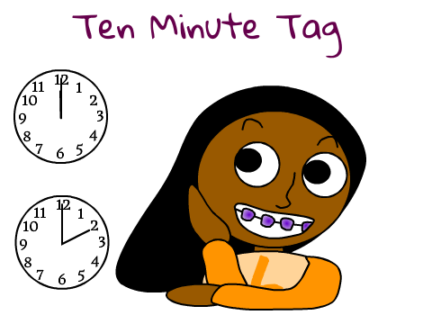 Ten minute tag! By wWSunPandaWw Done By Cinnamon remix