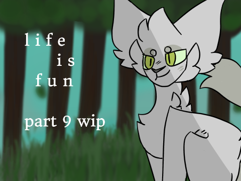 + life is fun - 9 wip +