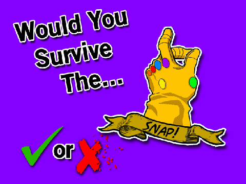 Would You Survive The Snap? (Quiz)