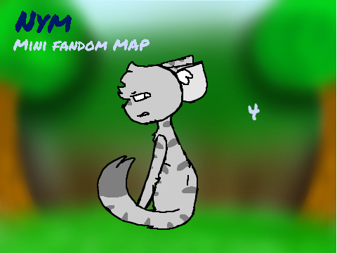 Nym || 1 PART OPEN || Mini Fandom MAP