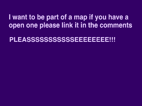 I NEED MAPS