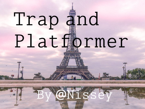 Trap and Platformer