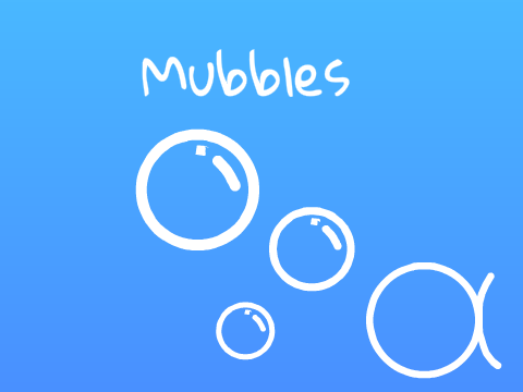 Mubbles