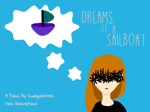 Dreams of a Sailboat~ An Original Poem