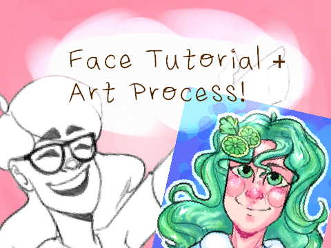 Face Tutorial + My Art Process