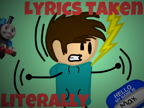 Lyrics Taken Literally [Unfinished]