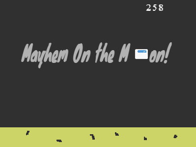 Mayhem on the Moon!