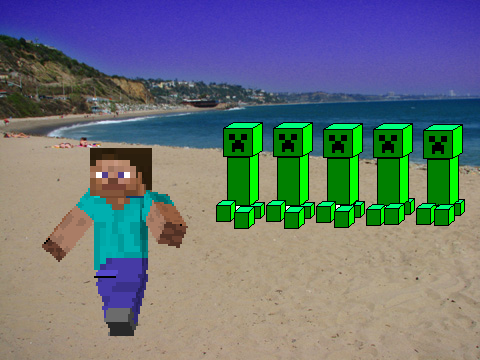 Add yourself running away from creepers!!!
