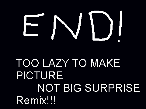 You are dead!  REMIX3