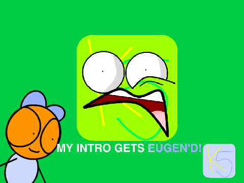 My intro gets Eugen'd!