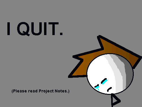 I quit