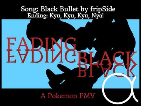 Fading black ~PMV~