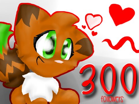 ~300 Followers!!~