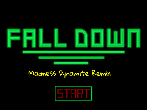 fall down - Madness Dynamite remix