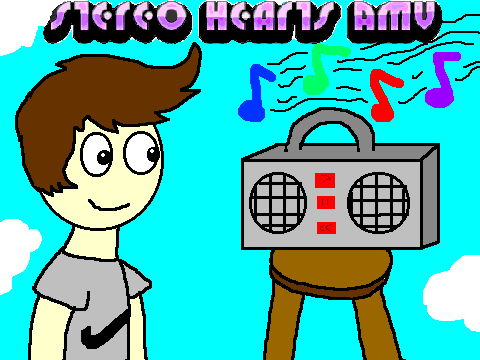 Stereo Hearts AMV