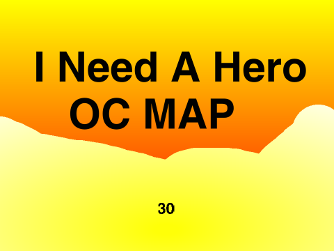 I Need A Hero OC MAP