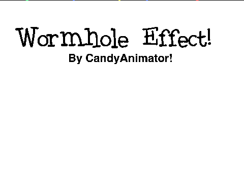 Wormhole Effect! 