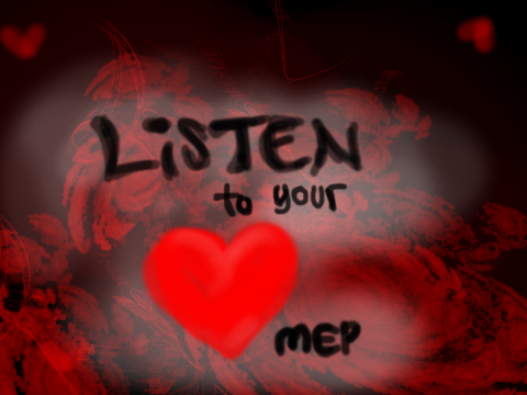 Part 1 ~Listen to your <3 MEP~