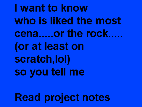 John Cena, or The Rock (if you know wwe i would like you like you to look at this if you will. :)