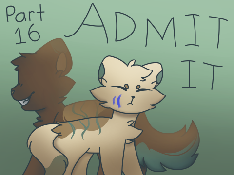 // Admit It - MAP Part 16 \\