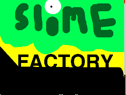 Slime Factory