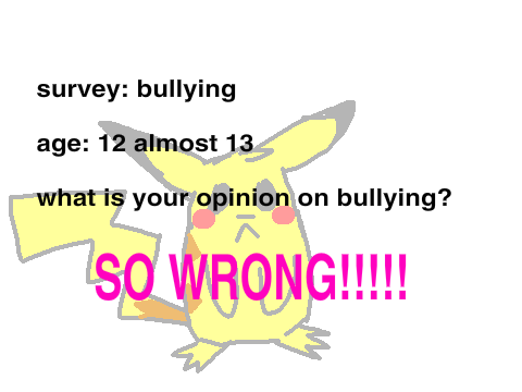 survey: bullying (read intructions+notes) remix