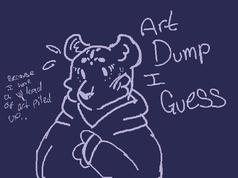 Art Dump...