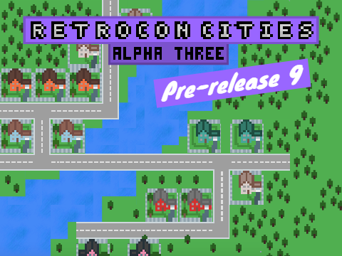 RetroCon: Cities Alpha 3 Prerelease 9