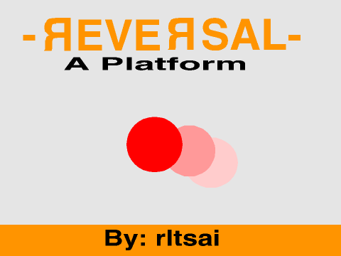 -Reversal- A Platform