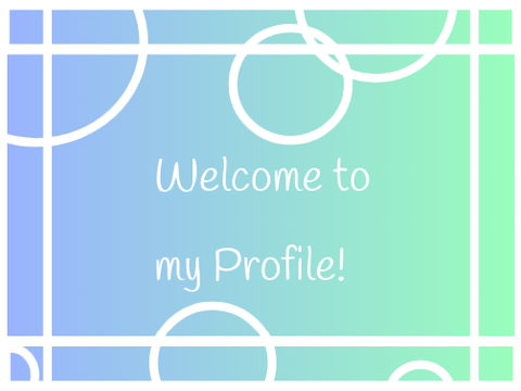 Welcome to my Profile!!
