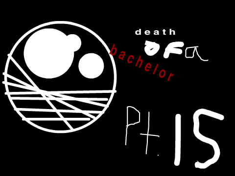  Death of a Bachelor / No.15