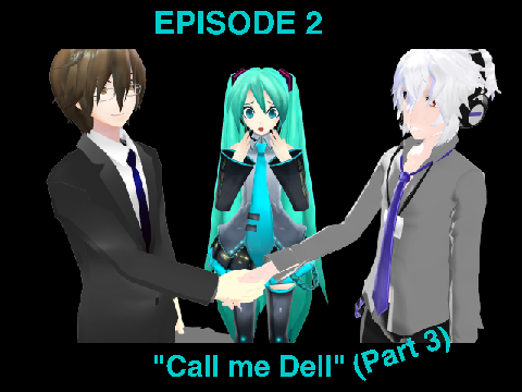Project Vocaloid Episode 2 (Part 3)