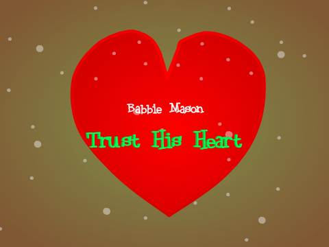 Trust His Heart