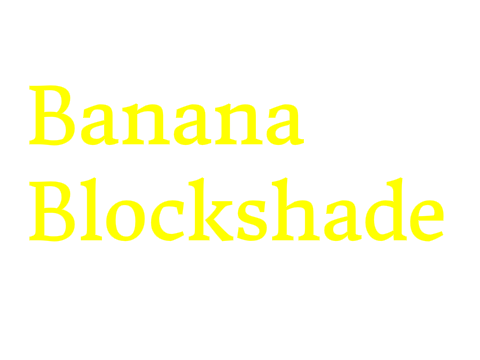 Banana blockshade