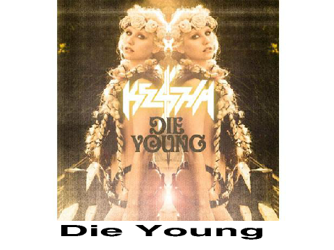 Ke$ha- Die Young