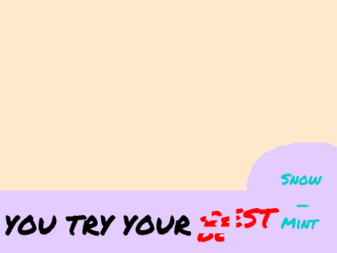 ʏᴏᴜ ᴛʀʏ ʏᴏᴜʀ ʙᴇsᴛ | Vector Meme
