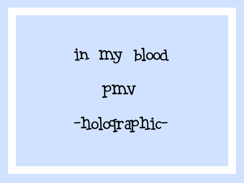 in my blood pmv