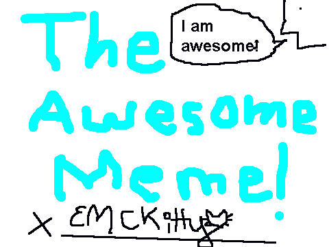 The Awesome MEME! My remix!