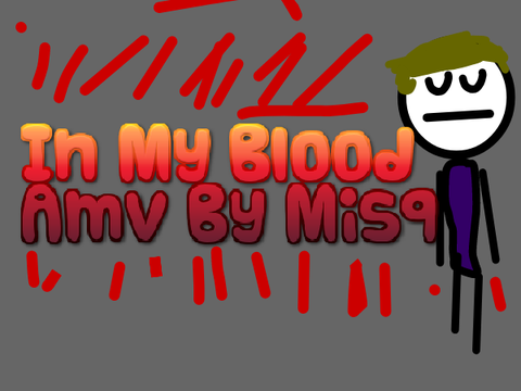 In My Blood AMV