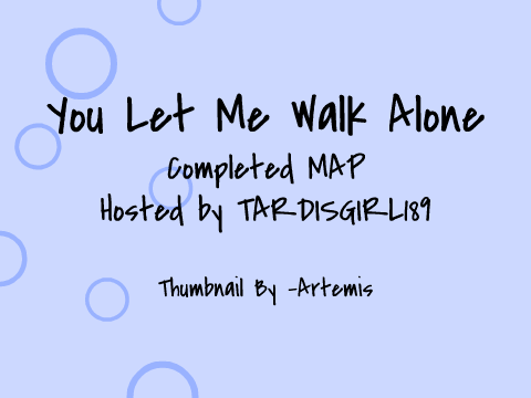 You Let Me Walk Alone Part 13