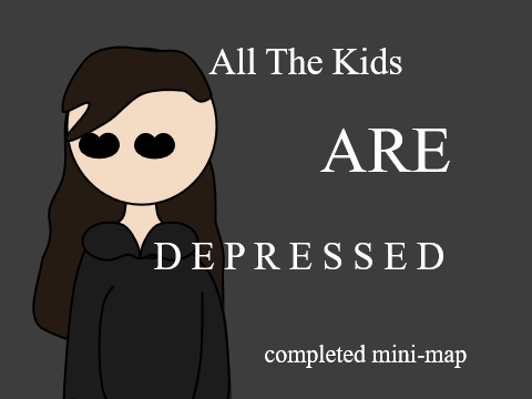 ★All The Kids Are Depressed★ Thumbnail