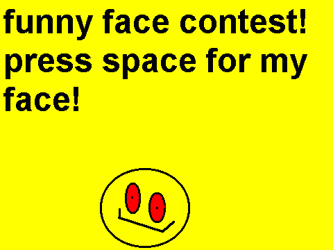funny face contest!-entry by asdf620