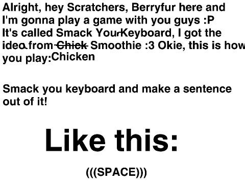 Smack Your Keyboard