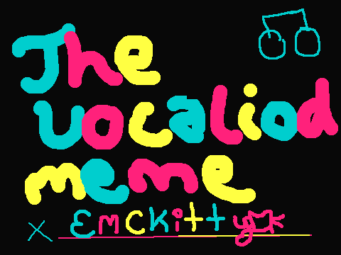 the vocaliod and utau meme! EMCKitty's Remix(READ PROJECT NOTES!!!)