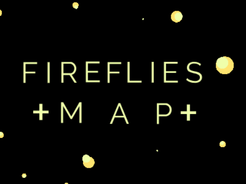+|Fireflies|COMPLETE MAP|+