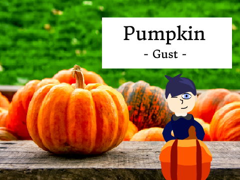 ~ Pumpkin ~